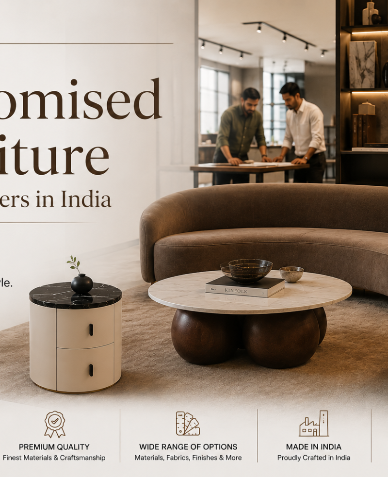 Customised Furniture Manufacturers in India